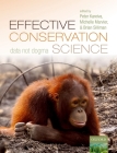 Effective Conservation Science: Data Not Dogma By Peter Kareiva (Editor), Michelle Marvier (Editor), Brian Silliman (Editor) Cover Image