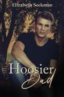 Hoosier Dad By Elizabeth Seckman Cover Image