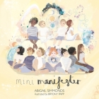 Mini Manifester By Bryony Fripp (Illustrator), Abigail Simmonds Cover Image