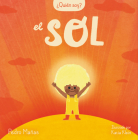 ¿Quién soy? El sol / Who Am I? The Sun By Pedro Mañas, Katia Klein (Illustrator) Cover Image