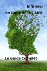 Infirmier en Unité Alzheimer - Le Guide Complet Cover Image