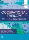 Occupational Therapy with Aging Adults: Promoting Quality of Life Through Collaborative Practice Cover Image