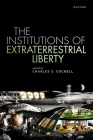 The Institutions of Extraterrestrial Liberty Cover Image