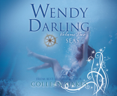 Wendy Darling: Volume 2: Seas By Colleen Oakes, Fiona Hardingham (Narrator) Cover Image