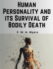 Human Personality and its Survival of Bodily Death Cover Image