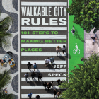 Walkable City Rules: 101 Steps to Making Better Places Cover Image