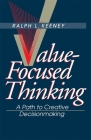 Value-Focused Thinking: A Path to Creative Decisionmaking By Ralph L. Keeney Cover Image