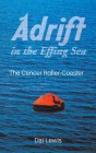 Adrift in the Effing Sea By Dai Lewis Cover Image