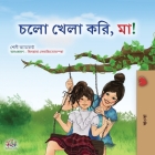 Let's play, Mom! (Bengali Children's Book) By Shelley Admont, Kidkiddos Books Cover Image