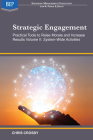 Strategic Engagement: Practical Tools to Raise Morale and Increase Results: Volume II System-Wide Activities Cover Image