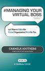 # Managing Your Virtual Boss Tweet Book01: 140 Ways to Make the Virtual Organization Work for You By Carmela Southers Cover Image