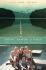 The Not So Average Family By Sally Egolf Wilson Cover Image
