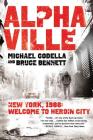 Alphaville: New York 1988: Welcome to Heroin City Cover Image