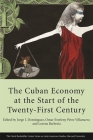 The Cuban Economy at the Start of the Twenty-First Century (Latin American Studies #13) By Jorge I. Domínguez (Editor), Omar Everleny Pérez Villanueva (Editor), Lorena Barberia (Editor) Cover Image