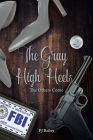 The Gray High Heels: The Others Come Cover Image