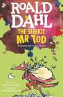 The Sleekit Mr Tod By Roald Dahl Cover Image