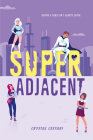 Super Adjacent By Crystal Cestari Cover Image