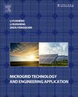 Microgrid Technology and Engineering Application By Fusheng Li, Ruisheng Li, Fengquan Zhou Cover Image