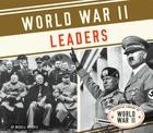 World War II Leaders (Essential Library of World War II) By Russell Roberts Cover Image