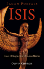 Pagan Portals - Isis: Great of Magic, She of 10,000 Names Cover Image