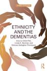 Ethnicity and the Dementias Cover Image