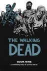 The Walking Dead, Book 9 (Walking Dead (12 Stories) #9) By Robert Kirkman, Charlie Adlard (Artist), Cliff Rathburn (Artist) Cover Image