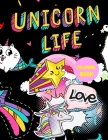 Unicorn Life: Simple Unicorn Coloring Book For KIDS: Filled Sheet For Coloring And Blank paper For Drawing Unicorn Mythology Happy U By CL Book Publishing Cover Image