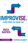 Improvise. 2nd Edition By Mick Napier, Stephen Colbert (Foreword by) Cover Image