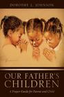 Our Father's Children By Dorothy L. Johnson Cover Image