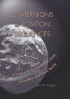 Quaternions and Rotation Sequences: A Primer with Applications to Orbits, Aerospace, and Virtual Reality Cover Image