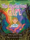 The Mysterious Gift By Anne P. Roda, Mona Meslier Menuau (Illustrator) Cover Image
