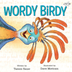 Wordy Birdy By Tammi Sauer, Dave Mottram (Illustrator) Cover Image