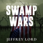 Swamp Wars: Donald Trump and the New American Populism vs. the Old Order Cover Image