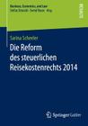 Die Reform Des Steuerlichen Reisekostenrechts 2014 (Business) Cover Image