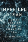 Imperiled Ocean: Human Stories from a Changing Sea Cover Image