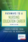 Pathways to a Nursing Education Career: Transitioning From Practice to Academia By Judith A. Halstead, Betsy Frank Cover Image