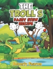 The Troll's Fairy Stew Recipe By Beverly Fearon Cover Image
