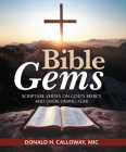Bible Gems: Scripture Verses on God's Mercy and Overcoming Fear By Donald H. Calloway Cover Image