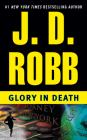 Glory in Death By J. D. Robb Cover Image