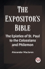 The Expositor'S Bible The Epistles Of St. Paul To The Colossians And Philemon Cover Image