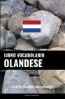 Libro Vocabolario Olandese: Un Approccio Basato sugli Argomenti Cover Image