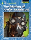 The Making of Apex Legends By Josh Gregory Cover Image