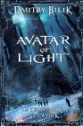 Avatar of Light (Interworld Network Book #2): LitRPG Series By Dmitry Bilik Cover Image