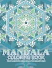 Mandala Coloring Book The World's Best Mandala Coloring Book: Adult Coloring Book Stress Relieving Mandalas Designs Patterns & So Much More Mandala .. By Coloring Lounge Cover Image