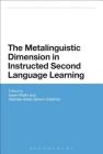 The Metalinguistic Dimension in Instructed Second Language Learning (Advances in Instructed Second Language Acquisition Research) By Karen Roehr (Editor), Gabriela Adela Ganem-Gutierrez (Editor) Cover Image