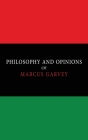 Philosophy and Opinions of Marcus Garvey [Volumes I & II in One Volume] Cover Image