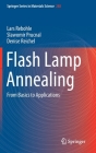 Flash Lamp Annealing: From Basics to Applications By Lars Rebohle, Slawomir Prucnal, Denise Reichel Cover Image