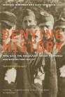 Denying History: Who Says the Holocaust Never Happened and Why Do They Say It? Updated and Expanded Cover Image