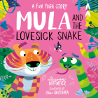 Mula and the Lovesick Snake (Hardback) By Lauren Hoffmeier, Ela Smietanka (Illustrator) Cover Image