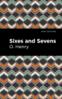 Sixes and Sevens Cover Image